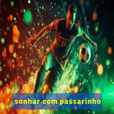 sonhar com passarinho